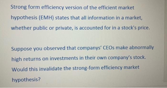 standard answer pls Strong form efficiency version of the efficient market hypothesis
