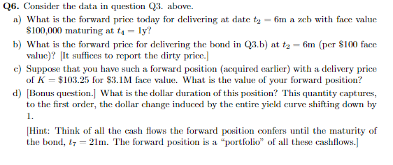 The above question 3 is here: Q6. Consider the data in