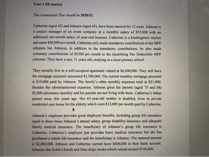  Case 1 (50 marks) The Assessment Year would be 2020/21. Catherine