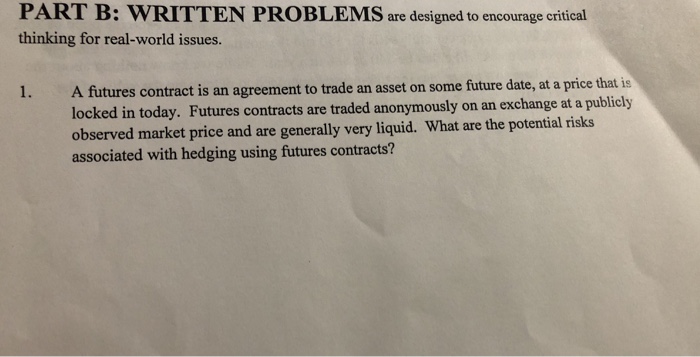  PART B: WRITTEN PROBLEMS are designed to encourage critical thinking for