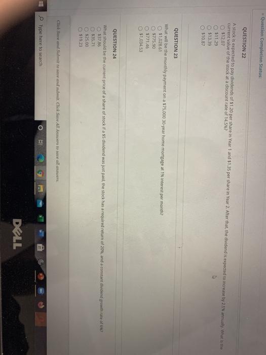  Question Completion Status: QUESTION 22 A stock is expected to pay