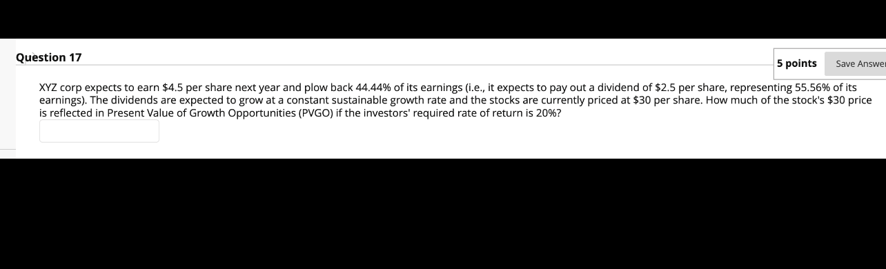 Please explain the answer Question 17 5 points Save Answer XYZ corp