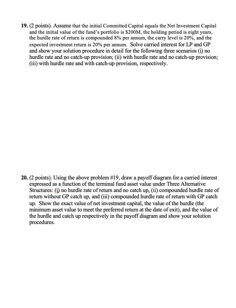 19. (2 points). Assume that the initial Committed Capital equals the
