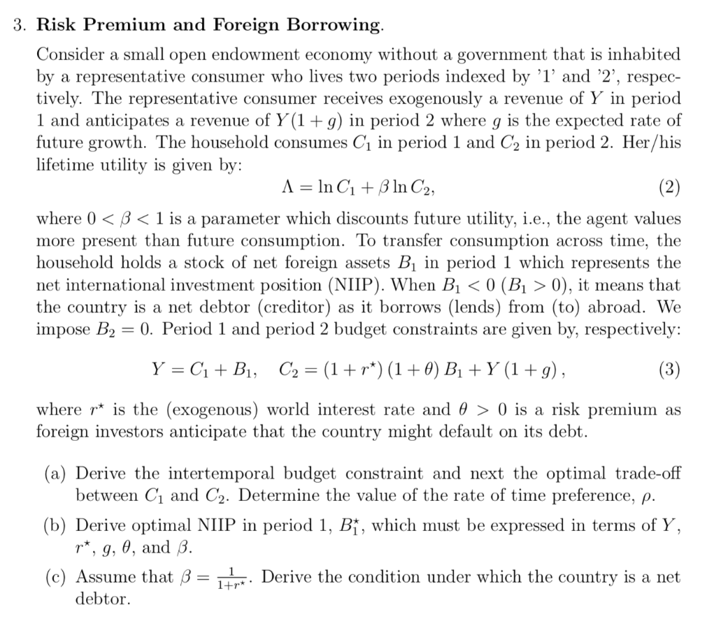  3. Risk Premium and Foreign Borrowing: Consider a small open endowment
