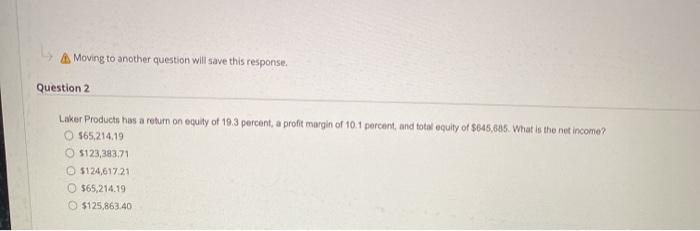  Moving to another question will save this response Question 2 Liker