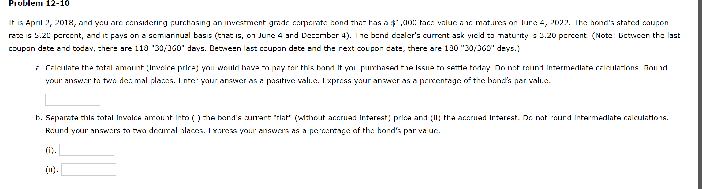 is below: a.Bond Valuation On April 2, 2018P0=PV of Coupons + PV