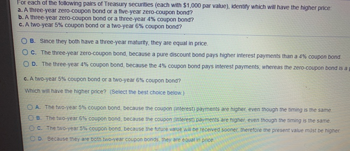 identify which will have the higher price A three-year zero coupon bond