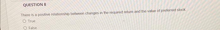  QUESTION 8 There is a positive relationship between changes in the