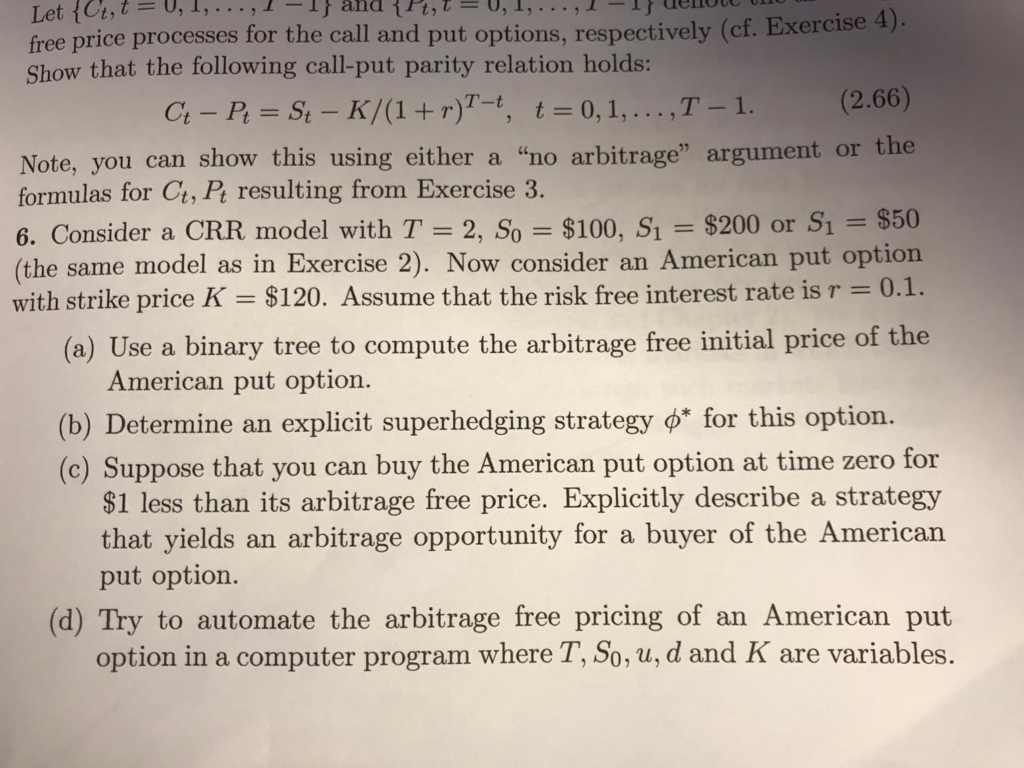 Question 6 Please sses for the call and put options, respectively