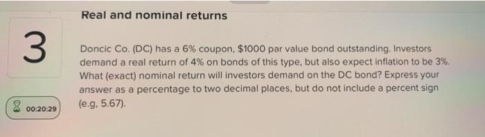  Real and nominal returns 3 Doncic Co. (DC) has a 6%