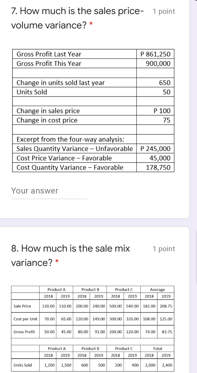 numbers. E.g., use 3/7 or 0.4285714286 instead of 0.43. 2. Answers in