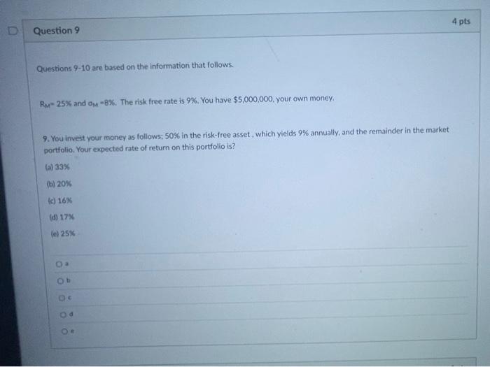 4 pts D Question 9 Questions 9-10 are based on the