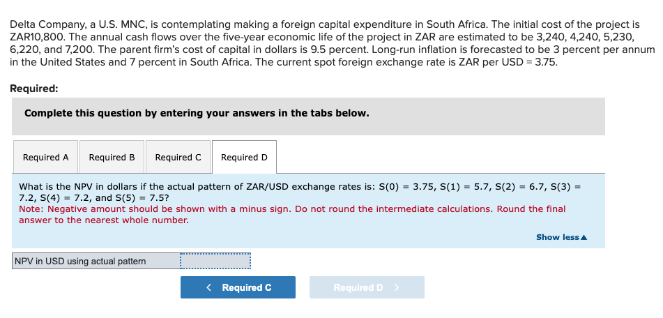  Delta Company, a U.S. MNC, is contemplating making a foreign capital