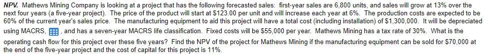 I need help calculating: Operating Cash Flow for years 1 through 5
