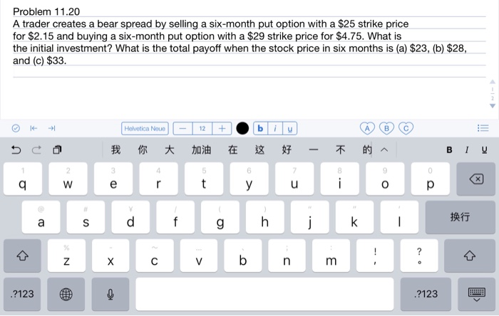 Problem 11.20 A trader creates a bear spread by selling a