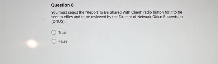  You must select the "Report To Be Shared With Client" radio