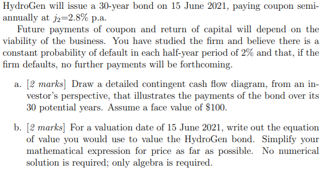 Please answer quickly HydroGen will issue a 30-year bond on 15 June