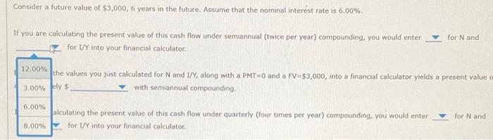 quarterly ( 12 times per year) compounding, you would enter for N