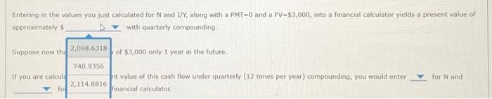 under semiannual (twice per year) compounding, you would enter for 1/Y into