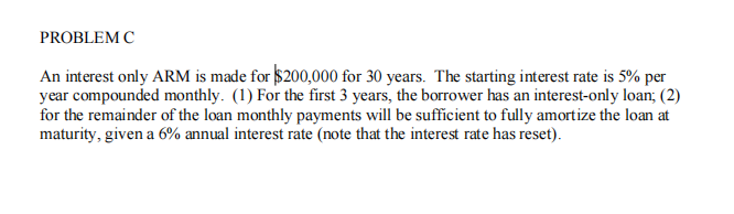 PROBLEMC An interest only ARM is made for $200,000 for 30