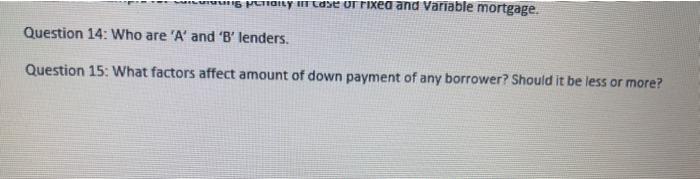  "S LIIGILY IT se ur rixed and variable mortgage. Question 14: