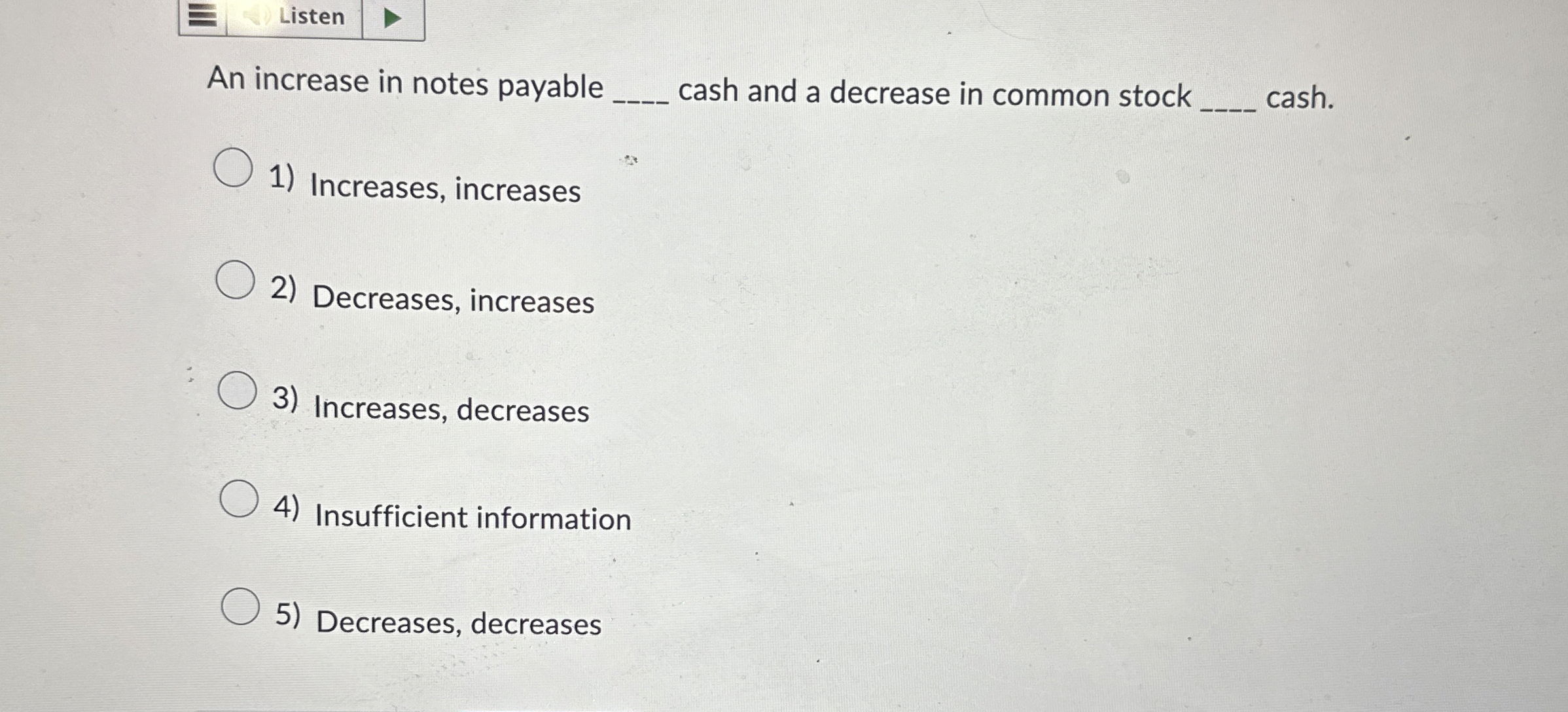  An increase in notes payable q, cash and a decrease in