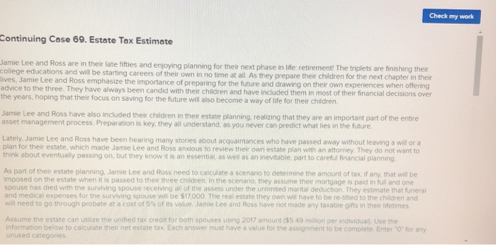  e Check my work Continuing Case 69. Estate Tax Estimate Lee