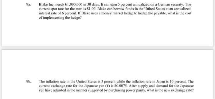  9a. Blake Inc. needs 1,000,000 in 30 days. It can earn