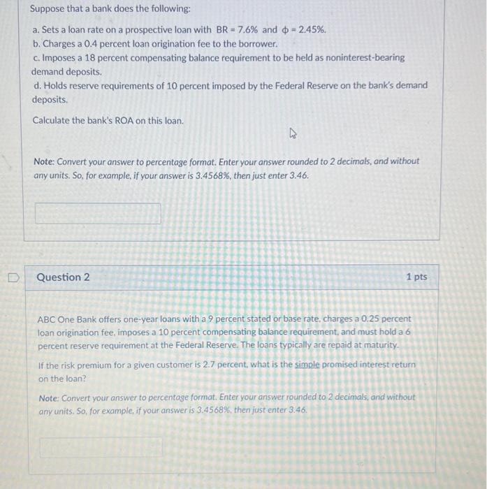  Suppose that a bank does the following: a. Sets a loan