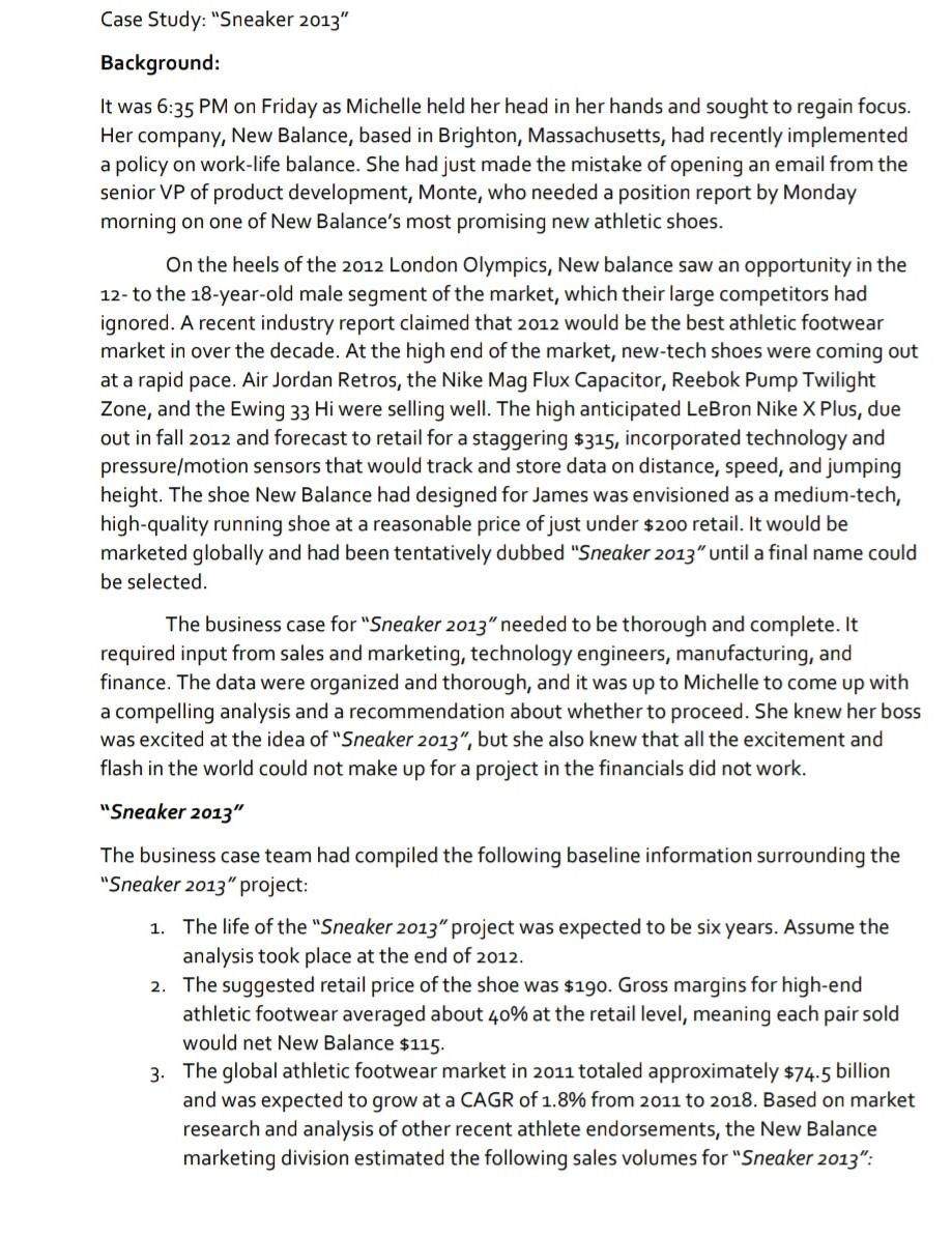 Case Study: "Sneaker 2013" Background: It was 6:35 PM on Friday