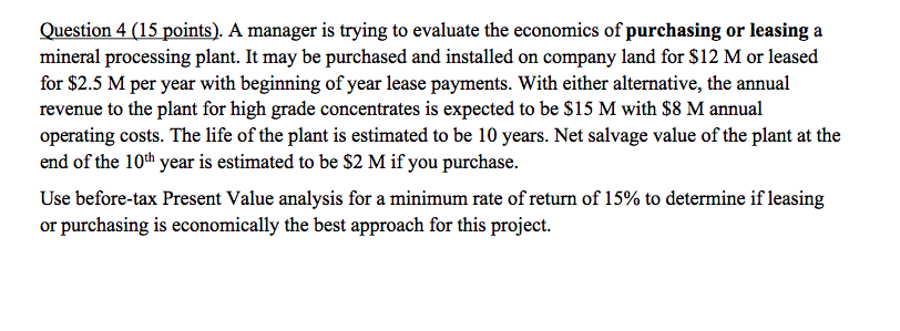  Question 4 (15 points). A manager is trying to evaluate the