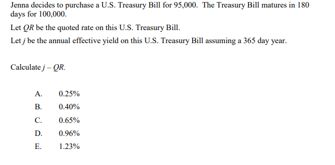  QR T-Bill = [(Face Value - Price)/(Face Value)] / [time in