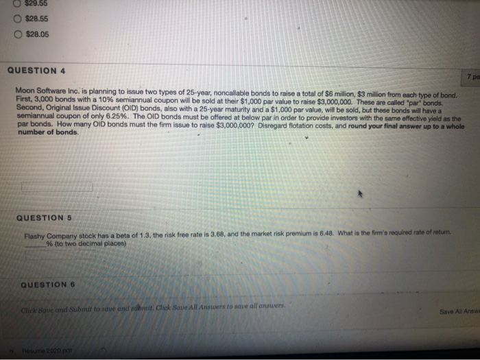  $29.55 $28.55 $28.05 QUESTION 4 Moon Software Inc. is planning to