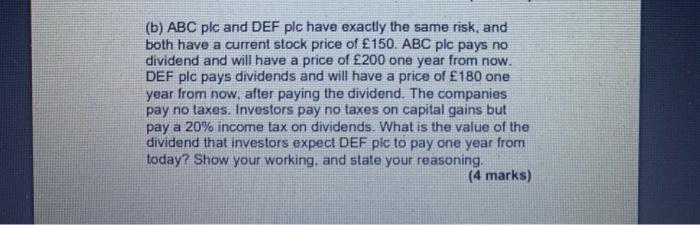  (b) ABC plc and DEF plc have exactly the same risk,