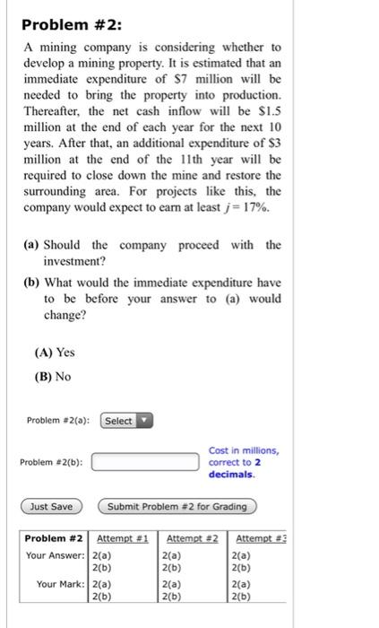  Problem #2: A mining company is considering whether to develop a