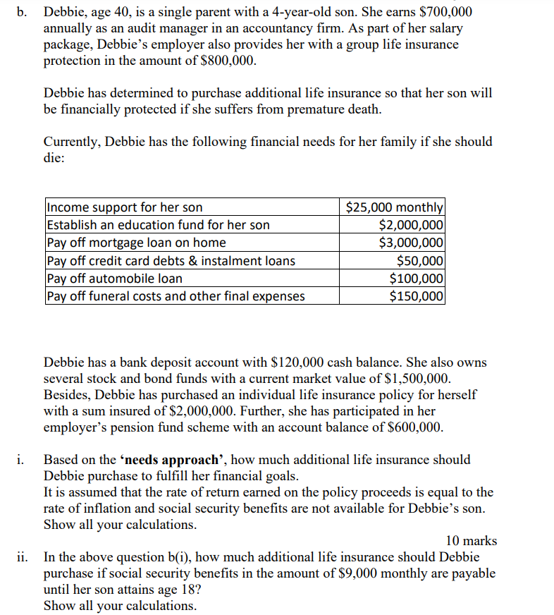 b. Debbie, age 40, is a single parent with a 4-year-old