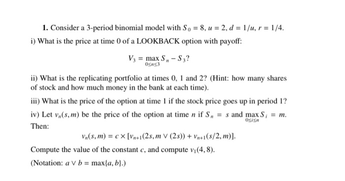  1. Consider a 3-period binomial model with So = 8, u