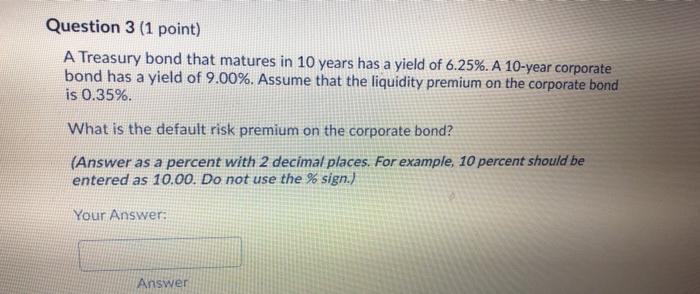 inflation rate is 5%. The DRP and LP for Bond A are