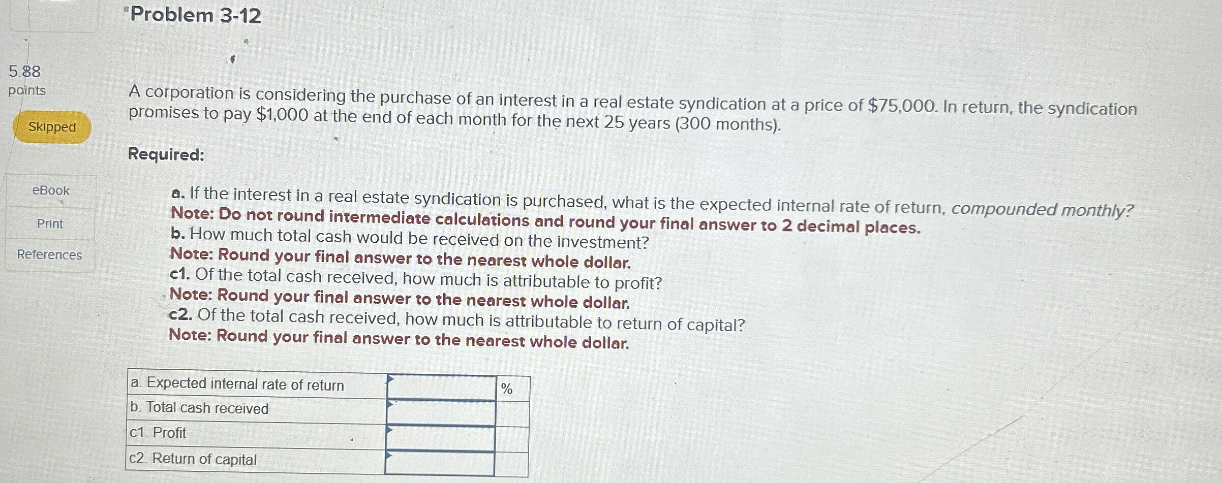  "Problem 3-12 5.88 paints A corporation is considering the purchase of