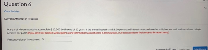  Question 6 View Policies Current Attempt in Progress Margaret Moore wants