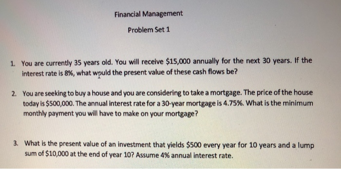  Financial Management Problem Set 1 1. You are currently 35 years