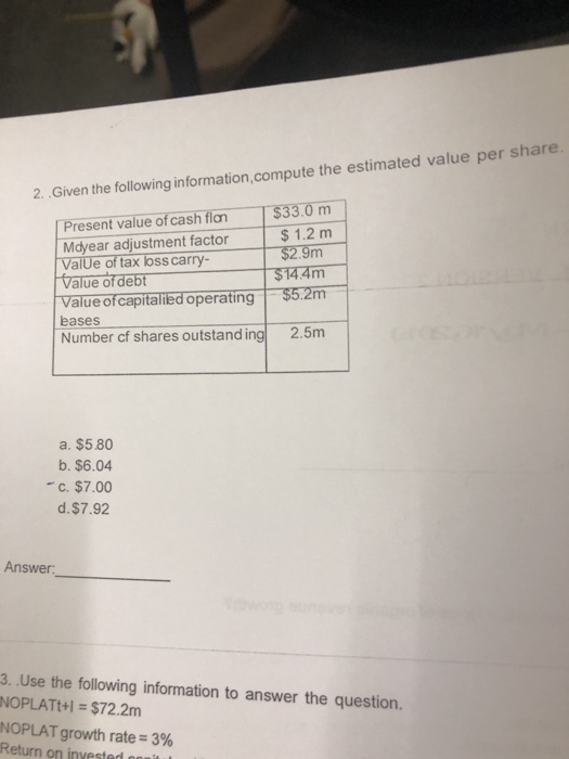  2. .Given the following information,compute the estimated value per share Present
