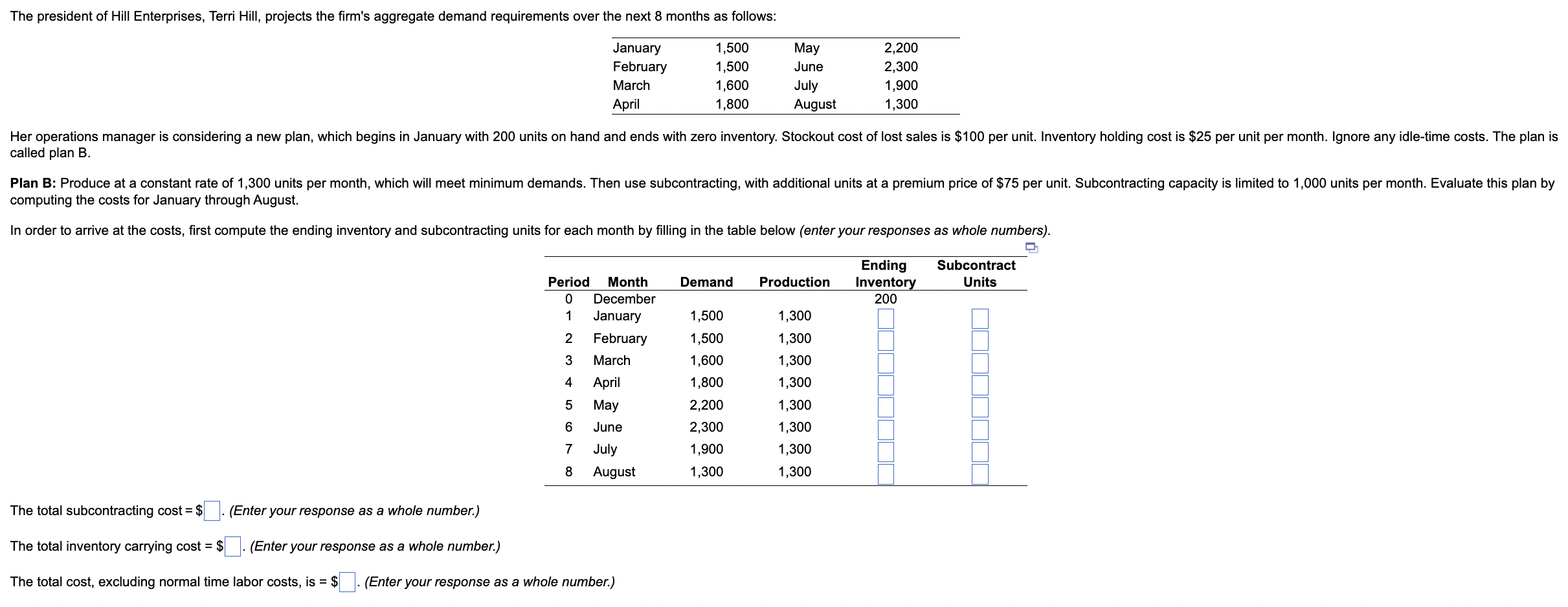 called plan B. computing the costs for January through August. In