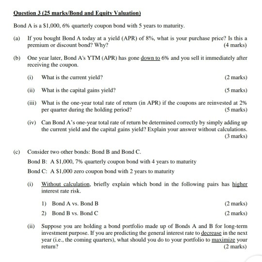 Question 3 (25 marks/Bond and Equity Valuation) Bond A is a