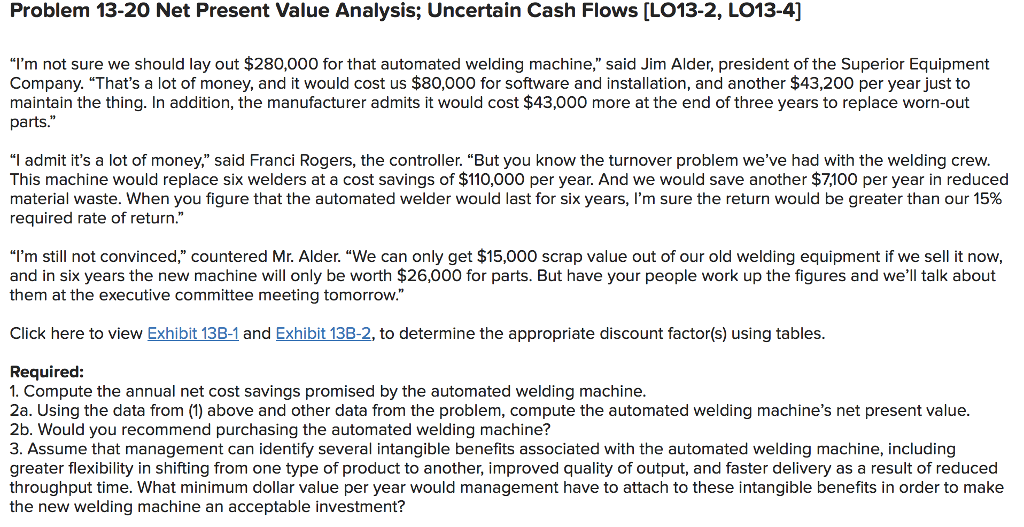  Problem 13-20 Net Present Value Analysis; Uncertain Cash Flows [LO13-2, LO13-4]