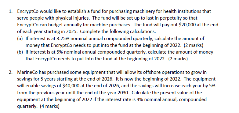  1. EncryptCo would like to establish a fund for purchasing machinery