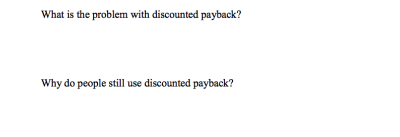 got the amounts for Discounted CF and Cumulative Discounted CF? Thanks. 7.
