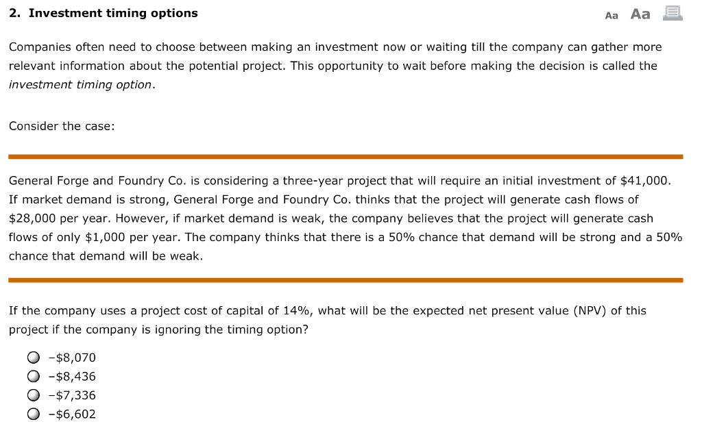 2. Investment timing options Aa Aa E Companies often need to
