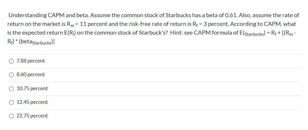 Help me please/ Understanding CAPM and beta. Assume the common stock