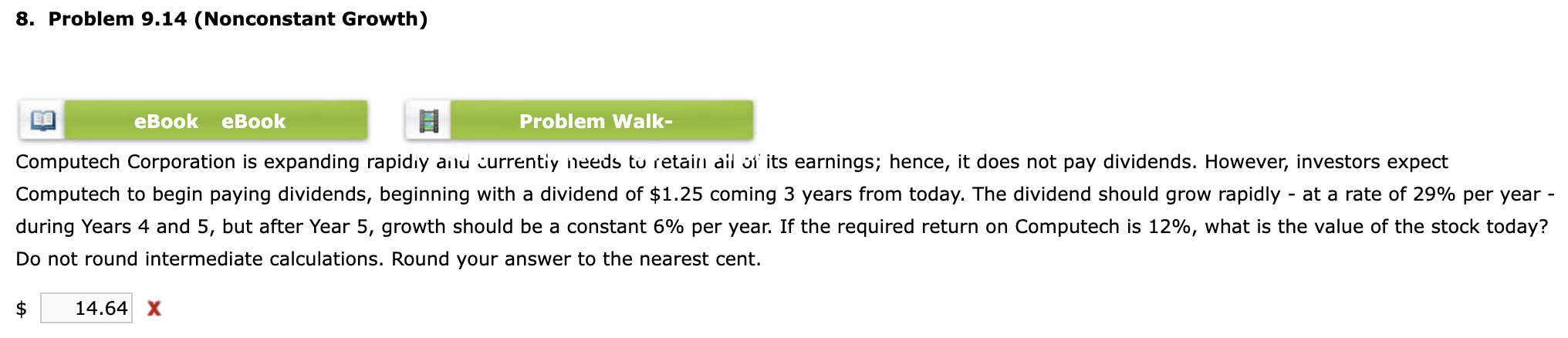  8. Problem 9.14 (Nonconstant Growth) eBook eBook Problem Walk- Computech Corporation